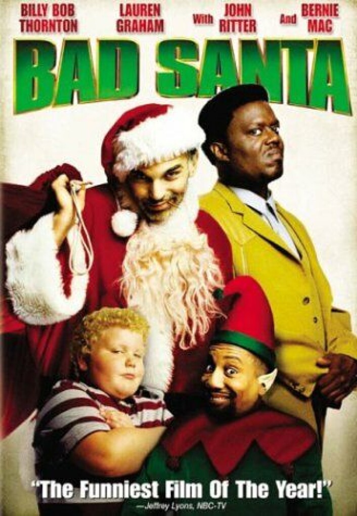 BAD SANTA (USA 2003)Regi: Terry Zwigoff. Roller: Billy Bob Thornton, Tony Cox, Ber-nie Mac og Lauren Graham. BAD SANTA (USA 2003)Regi: Terry Zwigoff. Roller: Billy Bob Thornton, Tony Cox, Ber-nie Mac og Lauren Graham.